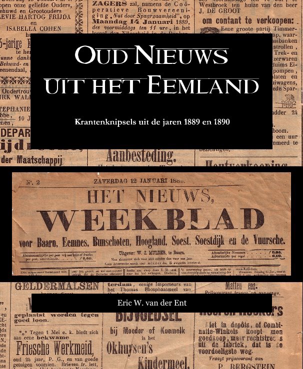 View Oud Nieuws uit het Eemland by Eric W. van der Ent
