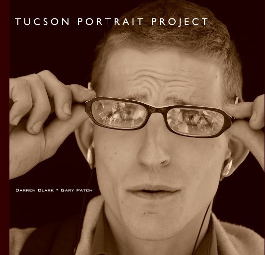 View Tucson Portrait Project by Darren Clark / Gary Patch