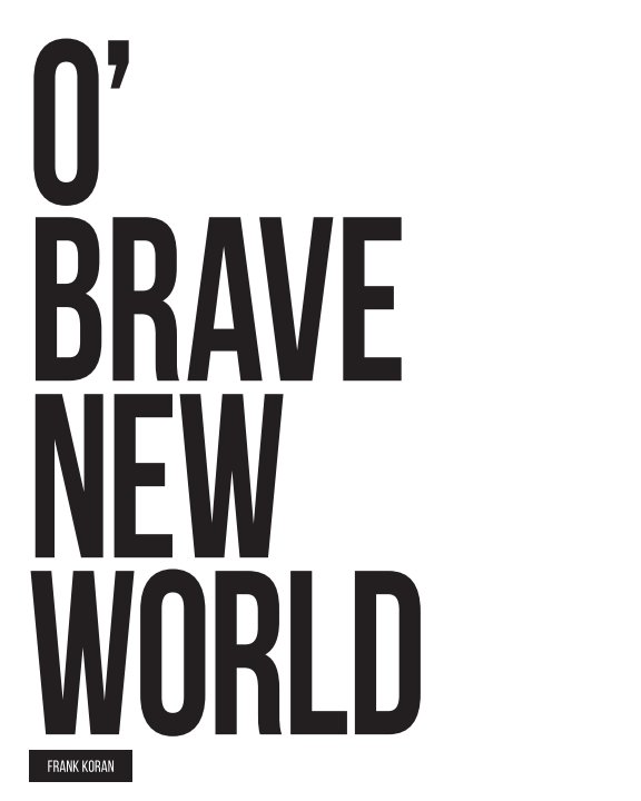 View Brave New World by Frank Koran