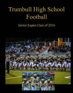 2015-16 - Trumbull High School Football, Class of 2016 book cover