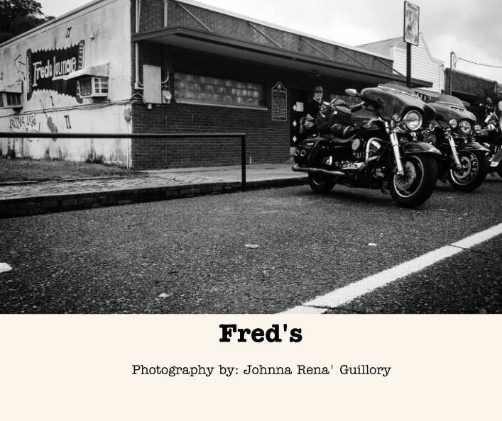 Ver Fred's por Photography by: Johnna Rena' Guillory