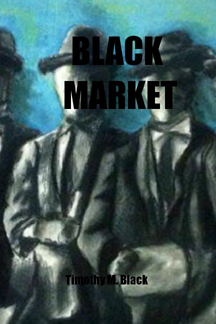 Ver Black Market por Timothy M. Black