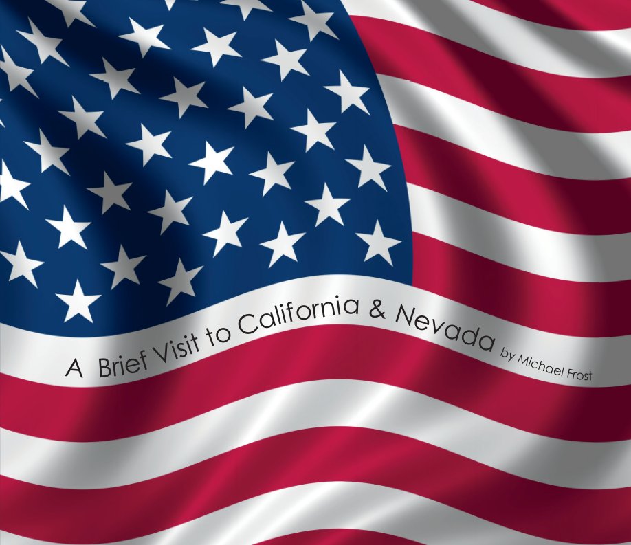 Ver A Brief Visit to California and Nevada por Michael Frost