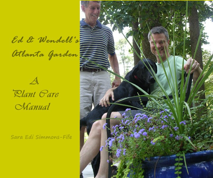 Visualizza Ed & Wendell's Atlanta Garden A Plant Care Manual Sara Edi Simmons-Fife di Sara Edi Simmons-Fife