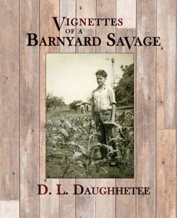Bekijk Vignettes of a Barnyard Savage op D. L. Daughhetee