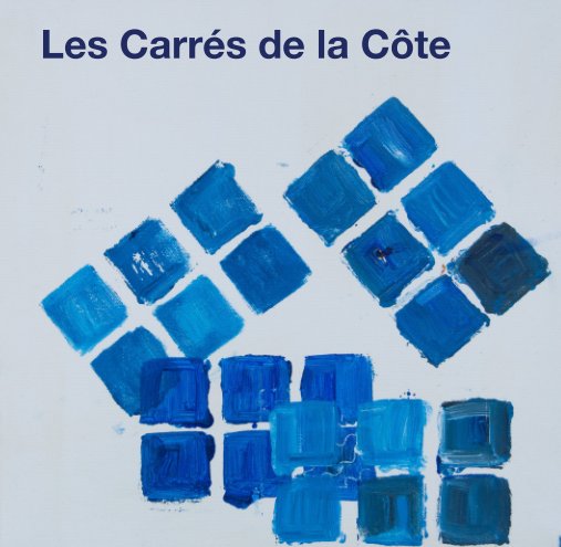 View Les Carrés de la Côte by Claudelise