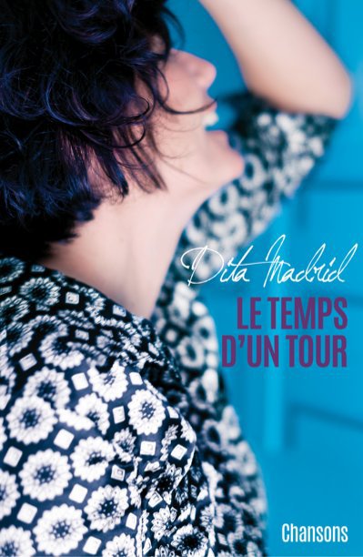 View LE TEMPS D'UN TOUR. by DITA MADRID
