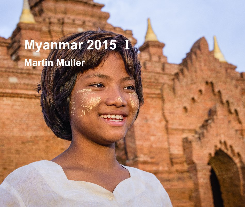 Ver Myanmar 2015 I por Martin Muller
