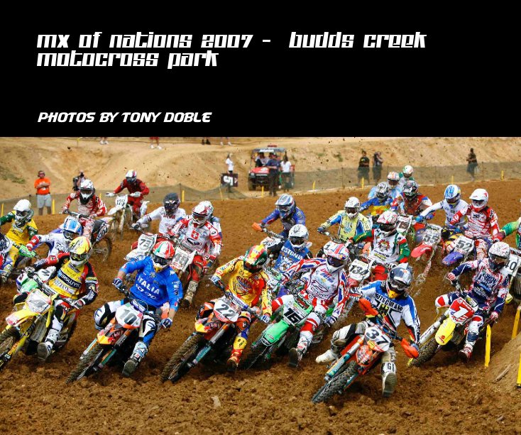 Bekijk MX of Nations 2007 -  Budds Creek Motocross Park op Photos by Tony Doble