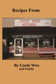 Recipes From Uncle Wes' Kitchen book cover