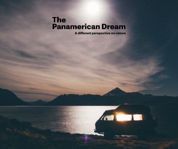 Visualizza The Panamerican Dream di Sebastian Degenhart