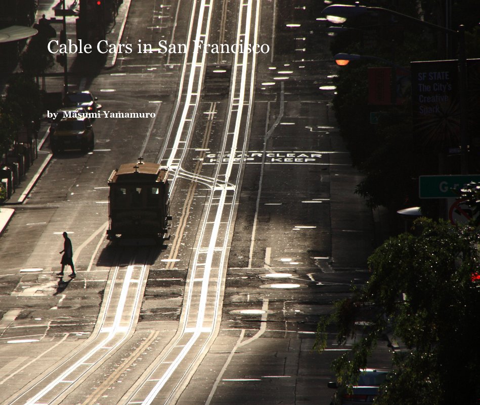 Visualizza Cable Cars in San Francisco di Masumi Yamamuro