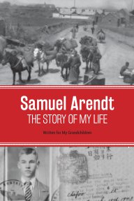 Samuel Arendt: The Story of My Life book cover