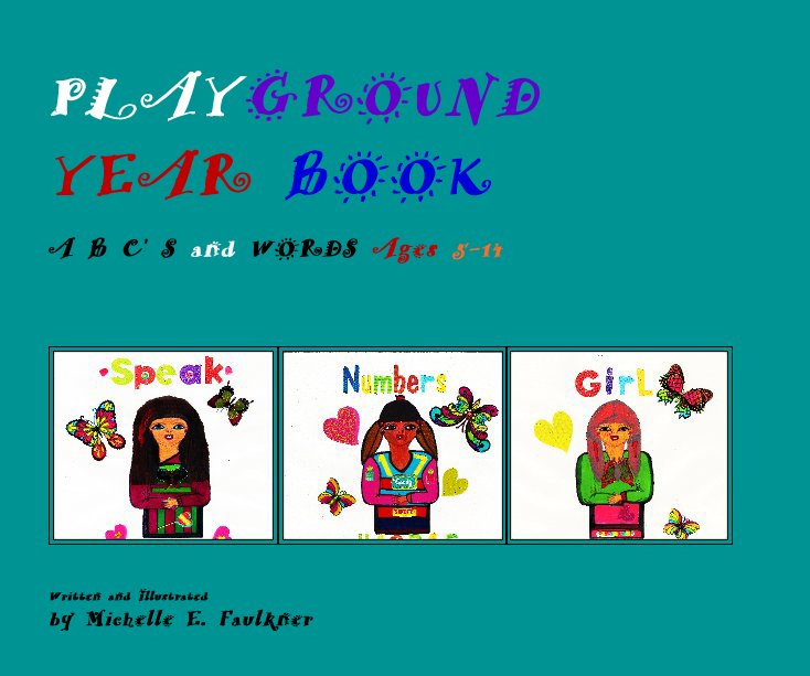 Ver PLAYGROUND YEARBOOKS Ages 5-14 por Michelle E. Faulkner