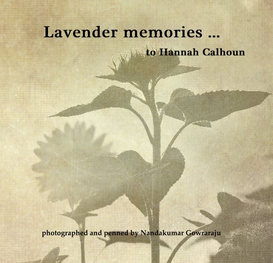 Ver Lavender memories ... to Hannah Calhoun por Nandakumar Gowraraju