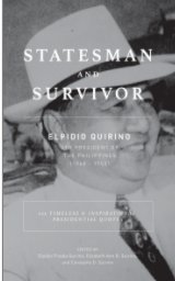 Statesman and Survivor: Elpidio Quirino - 6th President of the Philippines (1948 - 1953) book cover