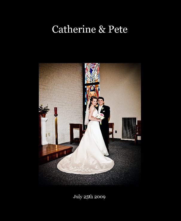 Ver Catherine & Pete por July 25th 2009