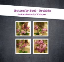 Butterfly Soul~ Orchids book cover