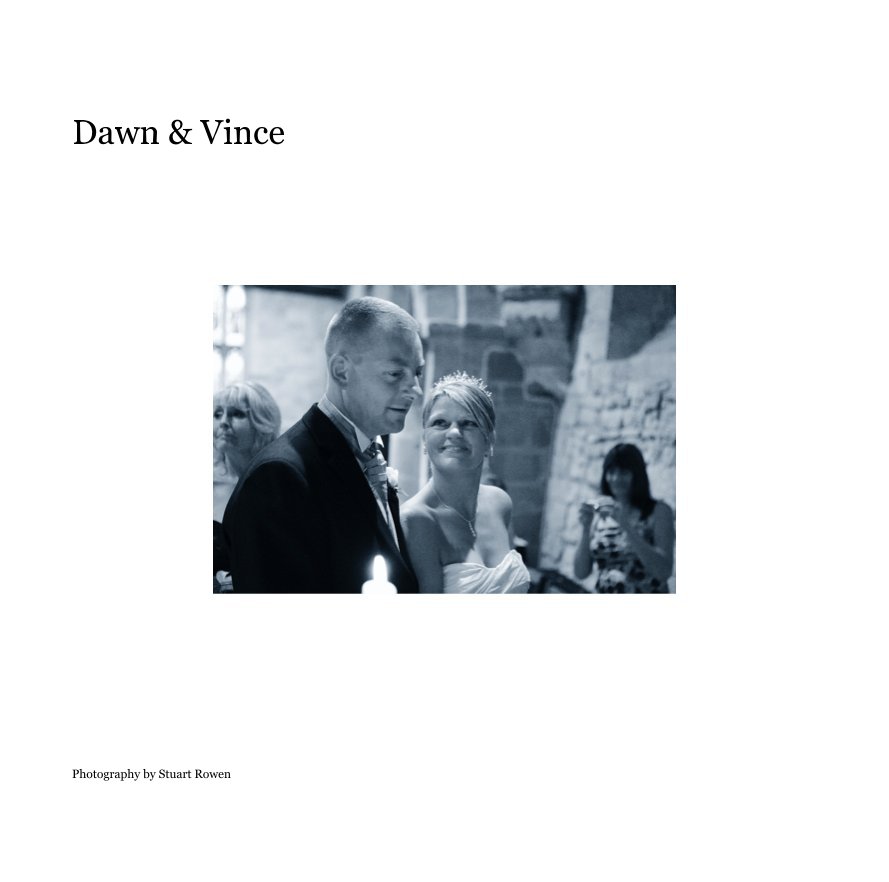 View Dawn & Vince by Photography by Stuart Rowen