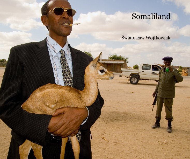 View Somaliland by Swiatoslaw Wojtkowiak