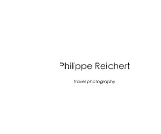 Philippe Reichert travel photography book cover