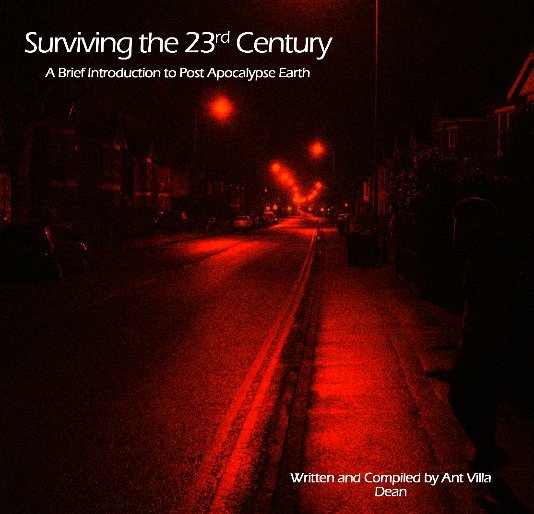 View Surviving The 23rd Century by Ant Villa Dean