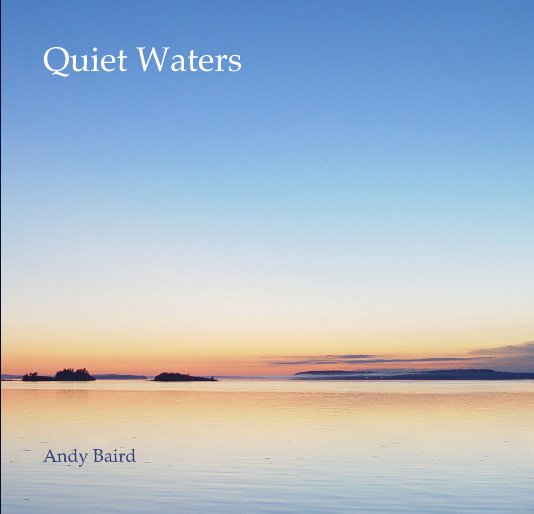 View Quiet Waters by Andy Baird