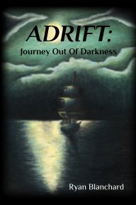 ADRIFT: Journey Out Of Darkness book cover