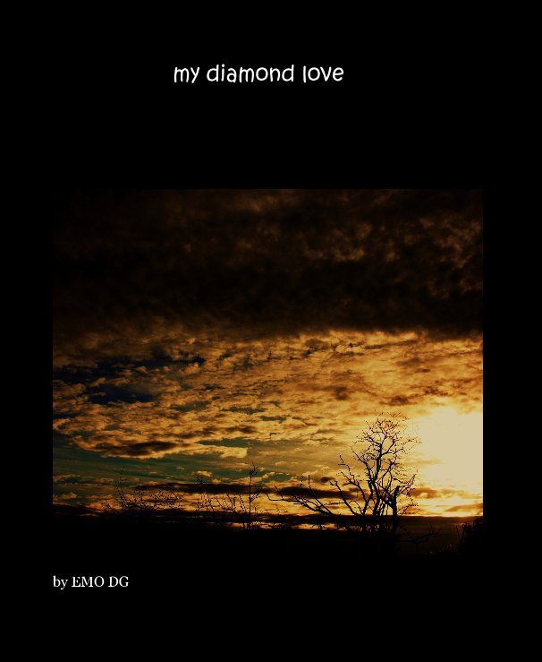 Visualizza my diamond love di EMO DG