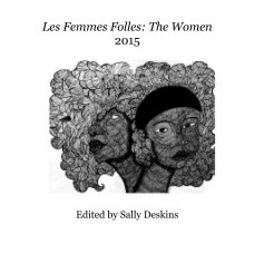 Les Femmes Folles: The Women 2015 Edited by Sally Deskins book cover