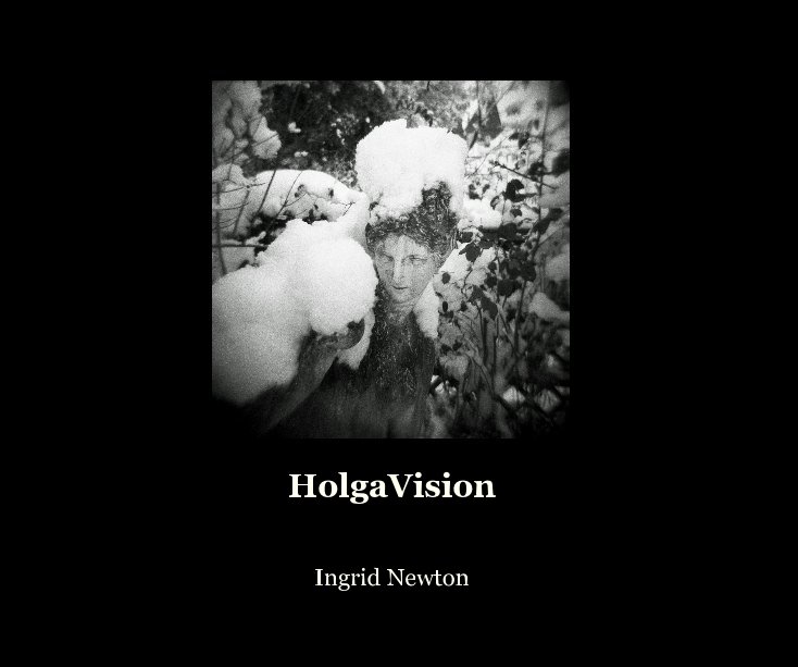 View HolgaVision by Ingrid Newton