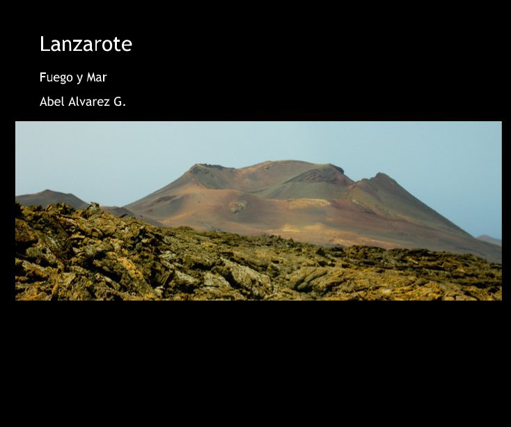 View Lanzarote by Abel Alvarez G.