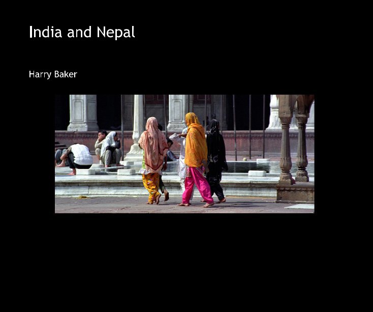 View India and Nepal by Harry Baker