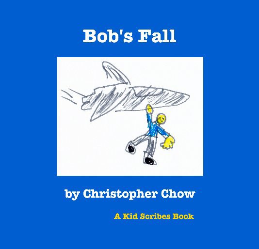 View Bob's Fall by Christopher Chow (edited by Excelsus Foundation)