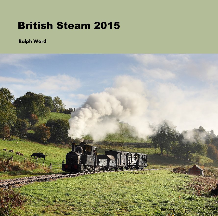 View British Steam 2015 by Ralph Ward