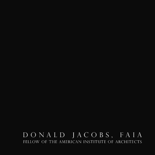 Visualizza Donald Jacobs, FAIA di Cherrie Emery