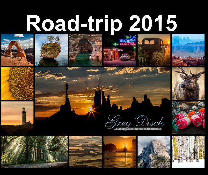 View Road Trip 2015 by Greg Disch