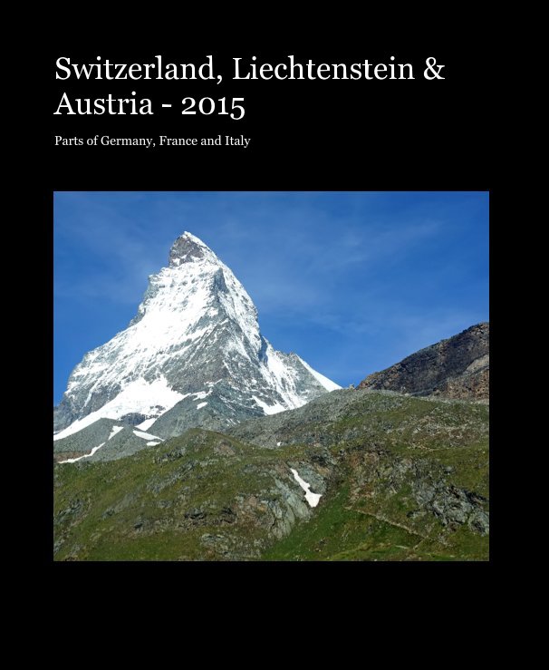 Ver Switzerland, Liechtenstein & Austria - 2015 por Dennis G. Jarvis
