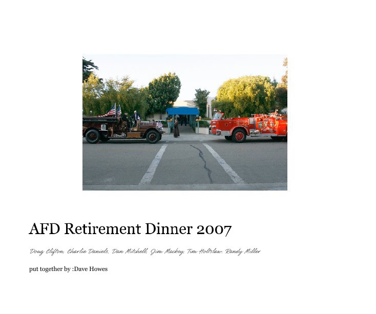 View AFD Retirement Dinner 2007 by put together by :Dave Howes