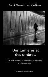 Des lumières et des ombres. Saint Quentin en Yvelines book cover
