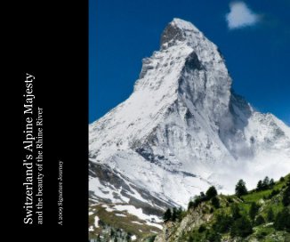 Switzerland's Alpine Majesty and the beauty of the Rhine River book cover