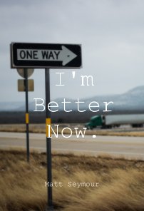 I'm Better Now. book cover