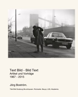 Text Bild - Bild Text Artikel und Vorträge 1967 - 2015 book cover