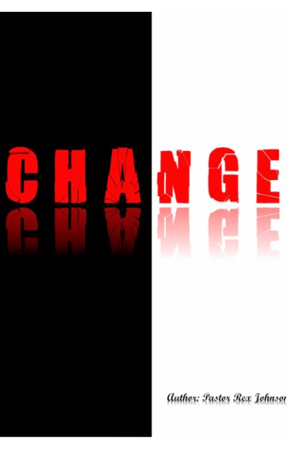 Ver Change por Pastor Rex Johnson