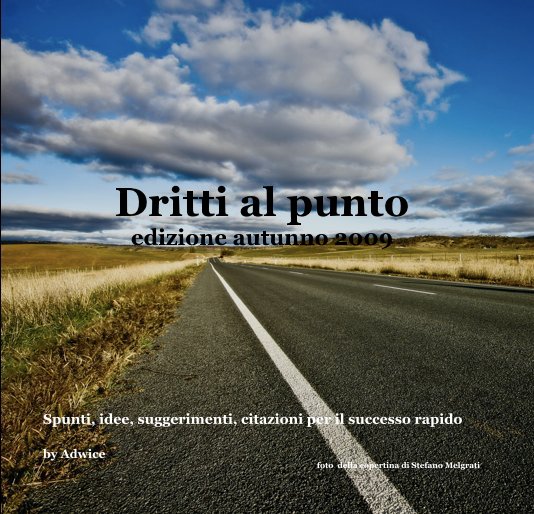 Ver Dritti al punto edizione autunno 2009 por Adwice foto della copertina di Stefano Melgrati