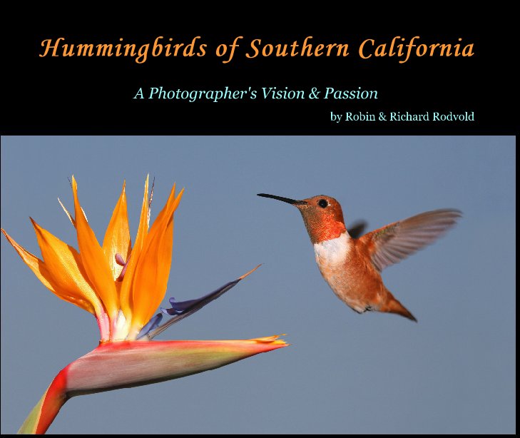 View Hummingbirds of Southern California by Robin & Richard Rodvold