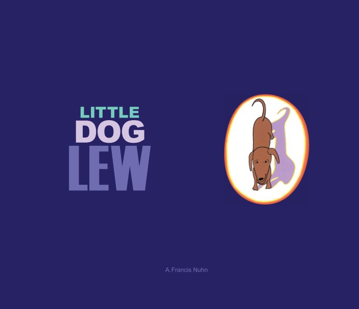 View Little Dog Lew by A. Francis Nuhn