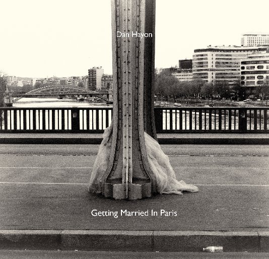 Visualizza Getting married in Paris di Dan Hayon