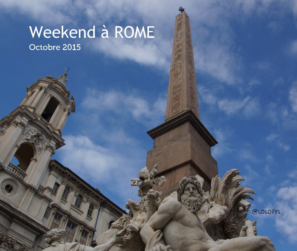 Ver Weekend à ROME Octobre 2015 por @LOLOFYL
