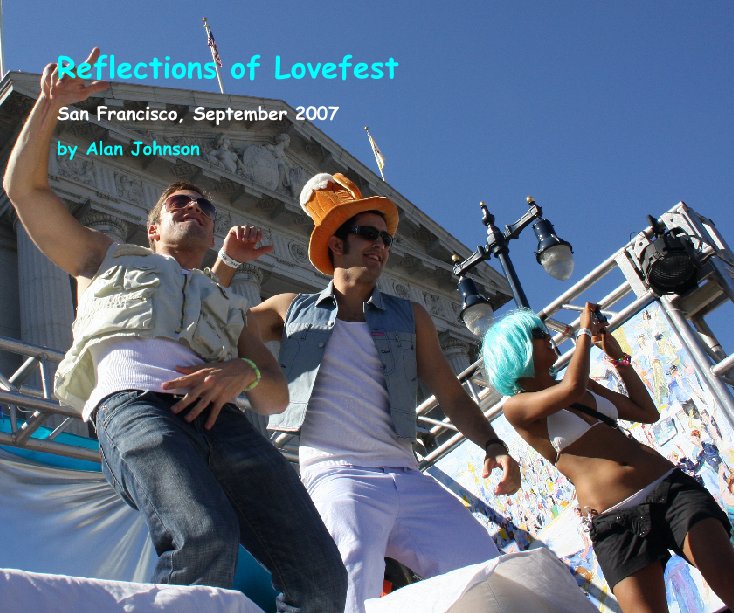 View Reflections of Lovefest by Alan Johnson